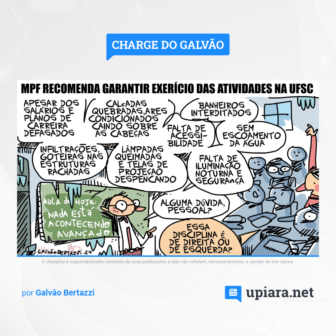 Charge do Galvão Bertazzi ironiza recomendações do Ministério Público Federal à Reitoria da UFSC sobre greves na instituição