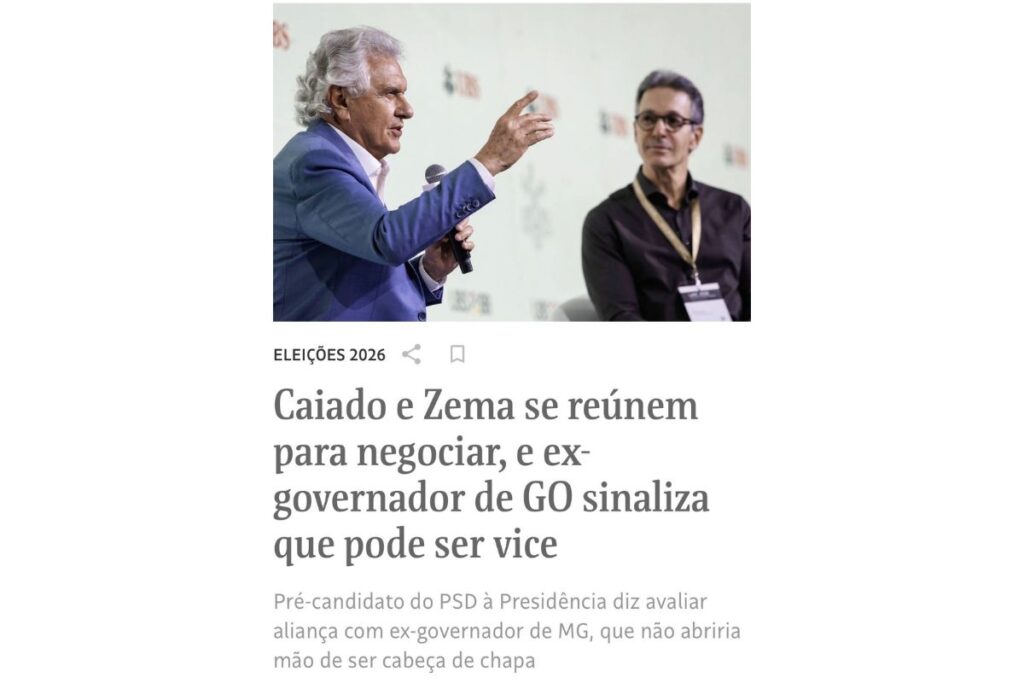 Folha de S. Paulo noticia possível chapa entre Romeu Zema e Ronaldo Caiado